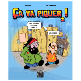 Ca va piquer ! tome 2