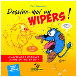 Dessine-moi un Wipers !