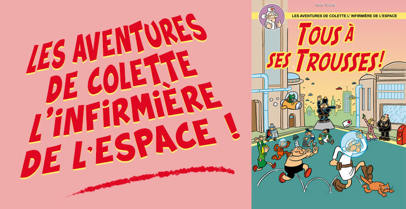 Lire la suite à propos de l’article Les Aventures de Colette, l’infirmière de l’Espace !